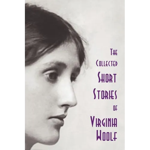 The Collected Short Stories of Virginia Woolf