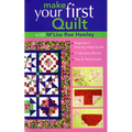 Make Your First Quilt with m'Liss Rae Hawley: Beginner's Step-By-Step Guide - 9 Fabulous Blocks - Tips & Techniques