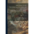 Abstracts of Technical Studies in Art and Archaeology, 1943-1952; Vol. 2 no. 2 (1955)
