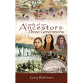 Lands of our Ancestors: Three Generations
