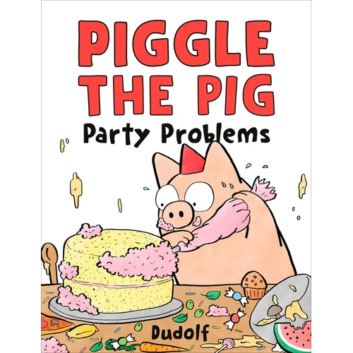 Piggle the Pig: Party Problems