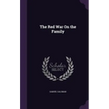 The Red War On the Family