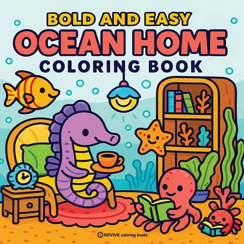 Bold & Easy Ocean Home Coloring Book: Cozy Corner Ocean Animal Life Stress Relief Coloring