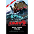 Jaws 2: The Making of the Hollywood Sequel: Updated and Expanded Edition (hardback)