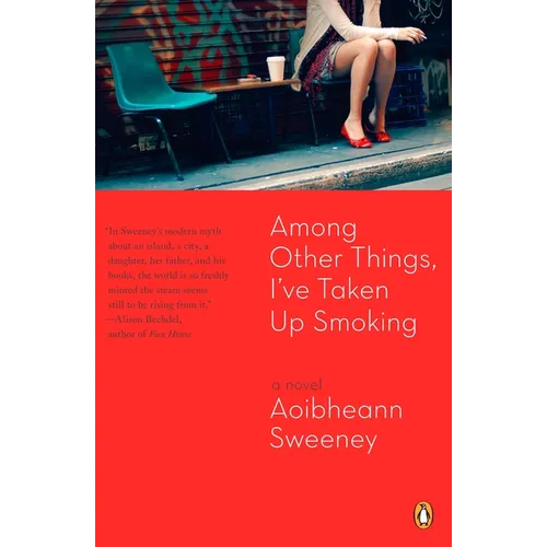 Among Other Things, I've Taken Up Smoking