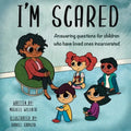 I'm Scared: Answering questions for children who have loved ones incarcerated