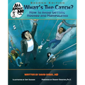 What's The Catch?, 2nd ed.: How to Avoid Getting Hooked and Manipulated