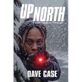 Up North: A Faith Nelson Thriller