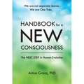 Handbook For A New Consciousness: The Next Step In Human Evolution