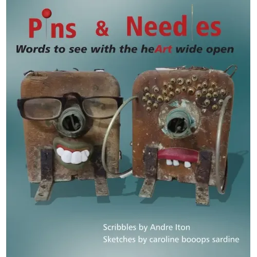 Pins and Needles: Words to see with the heArt wide open