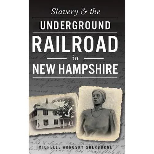 Slavery & the Underground Railroad in New Hampshire