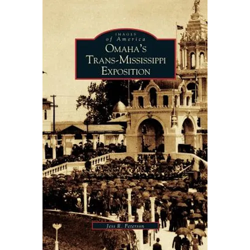 Omaha's Trans-Mississippi Exposition