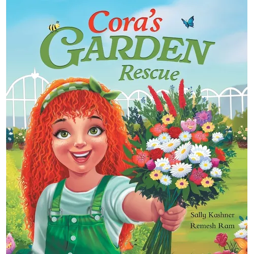 Cora's Garden Rescue: Nurturing Nature, Growing Kindness, and Saving Our Community's Green Spaces