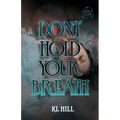Don't Hold Your Breath