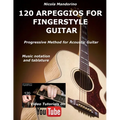 120 ARPEGGIOS For FINGERSTYLE GUITAR: Easy and progressive acoustic guitar method with tablature, musical notation and YouTube video