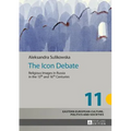 The Icon Debate: Religious Images in Russia in the 15th and 16th Centuries