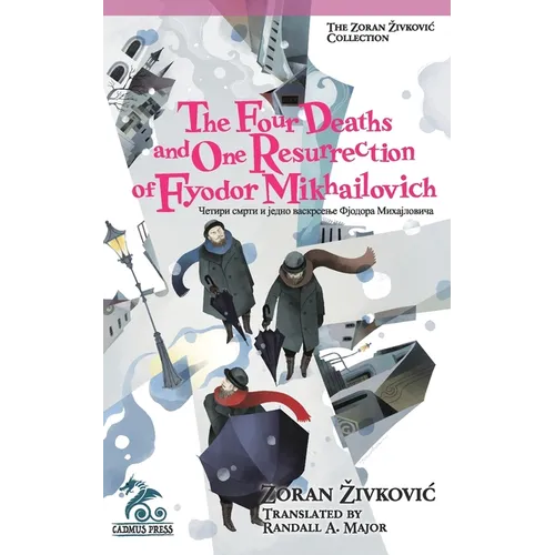 The Four Deaths and One Resurrection of Fyodor Mikhailovich