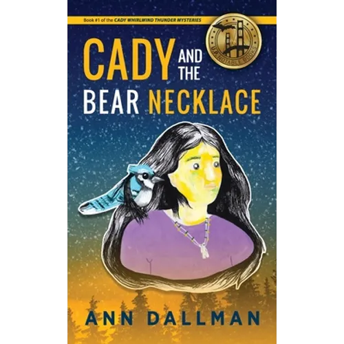 Cady and the Bear Necklace: A Cady Whirlwind Thunder Mystery, 2nd Ed.