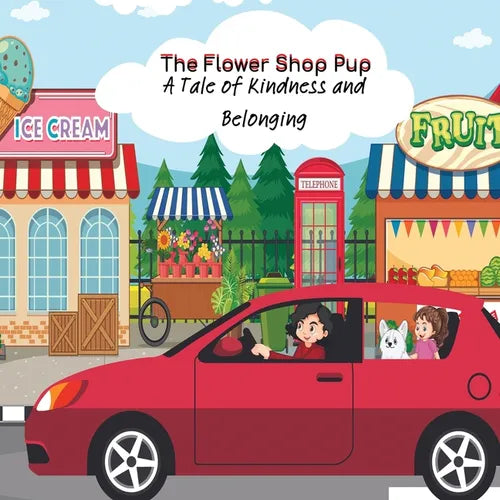 The Flower Shop Pup: A Tale of Kindness and Belonging