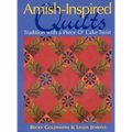 Amish-Inspired Quilts-Print-on-Demand-Edition: Tradition with a Piece O'Cake Twist