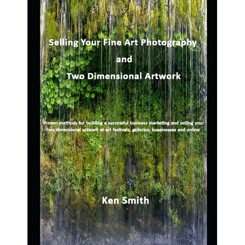 Selling Your Fine Art Photography and Two Dimensional Artwork