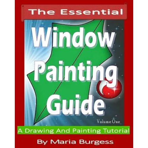 The Essential Window Painting Guide: A Drawing And Painting Tutorial