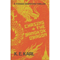 Chasing the Bangkok Dragon: A Thomas Sebastian Thriller