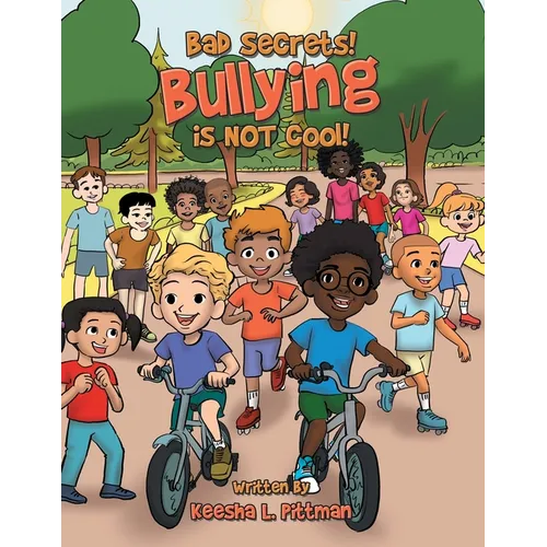 Bad Secrets! Bullying is NOT cool!