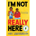 I'm Not Really Here
