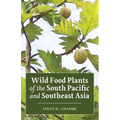 Wild Food Plants of the South Pacific and Southeast Asia