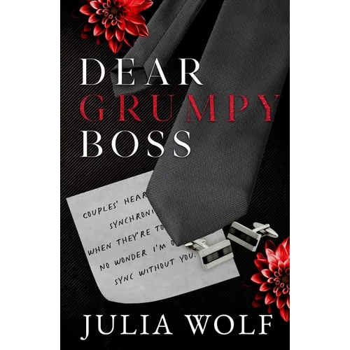 Dear Grumpy Boss
