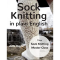 Sock Knitting in Plain English