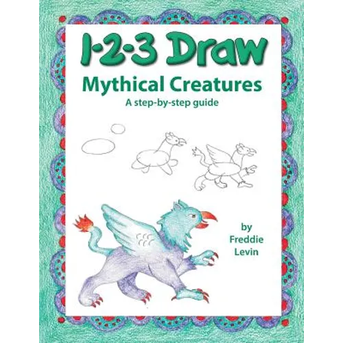 123 Draw Mythical Creatures