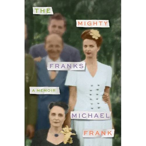 The Mighty Franks: A Memoir
