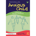 Raising an Anxious Child: A Parent and Educator's Perspective