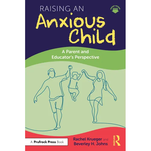Raising an Anxious Child: A Parent and Educator's Perspective