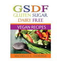 Gluten Sugar Dairy Free Vegan