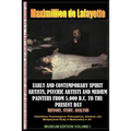 Early & contemporary spirit artists, psychic artists & medium painters from 5,000 B.C. to the present day.History, Study, Analysis. Museum Ed. V1