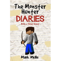 The Monster Hunter Diaries Book 1: First Quest