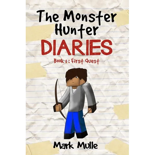 The Monster Hunter Diaries Book 1: First Quest
