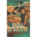 Dull Teeth