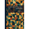 A Manual of Historic Ornament