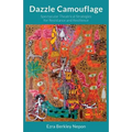 Dazzle Camouflage: Spectacular Theatrical Strategies for Resistance and Resilience