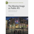 The Moving Image as Public Art: Sidewalk Spectators and Modes of Enchantment
