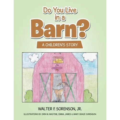 Do You Live in a Barn?: A Children's Story