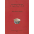 Portuguese Faience in England and Ireland