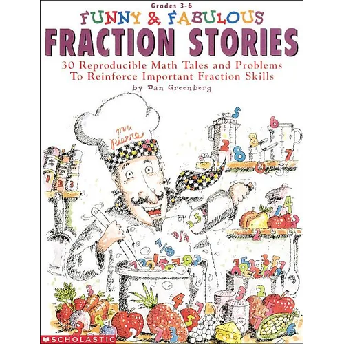 Funny & Fabulous Fraction Stories: 30 Reproducible Math Tales and Problems