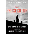 The Prosecutor: One Man's Battle to Bring Nazis to Justice