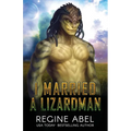 I Married A Lizardman