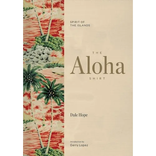 The Aloha Shirt: Spirit of the Islands